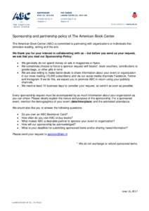 Sponsorship and partnership policy of The American Book Center The American Book Center (ABC) is committed to partnering with organizations or individuals that stimulate reading, writing and the arts. We thank you for yo