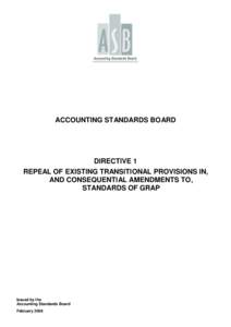 ACCOUNTING STANDARDS BOARD  DIRECTIVE 1 REPEAL OF EXISTING TRANSITIONAL PROVISIONS IN, AND CONSEQUENTIAL AMENDMENTS TO, STANDARDS OF GRAP