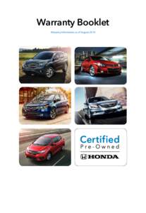 Warranty Booklet Warranty Information as of August 2014 Ta b l e o f Co nt e nt s  Honda Certified Warranty