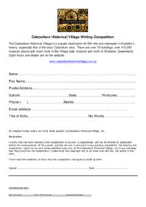 Caboolture Historical Village Writing Competition The Caboolture Historical Village is a popular destination for folk who are interested in Australia’s history, especially that of the local Caboolture area. There are o