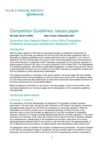 Competition Guidelines: Issues paper Ref Code: Q5-017-LGW03 Date of issue: 22 NovemberComments from Gatwick Airport on the CAA’s Competition