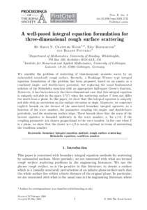 Proc. R. Soc. A doi:rspaPublished online A well-posed integral equation formulation for three-dimensional rough surface scattering