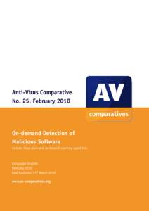 Anti-Virus Comparative No. 25, February 2010 On-demand Detection of Malicious Software includes false alarm and on-demand scanning speed test