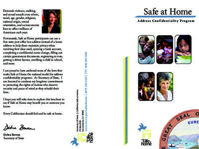 Safe at Home  Domestic violence, stalking, and sexual assault cross ethnic, racial, age, gender, religious, national origin, sexual