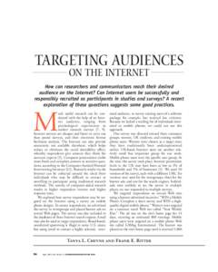 Targeting Audiences on the Internet How can researchers and communicators reach their desired audience on the Internet? Can Internet users be successfully and responsibly recruited as participants in studies and surveys?