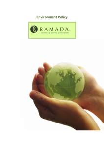 Environment Policy  Policy Statement Ramada Hotel and Suites Coventry is committed to sustainability, which by definition means meeting the needs of the present without compromising the ability of future generations to