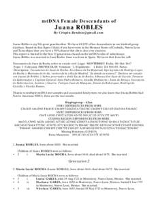 mtDNA Female Descendants of  Juana ROBLES By   Juana Robles is my 9th great grandmother. We have 68,852 of her descendants in our kindred group