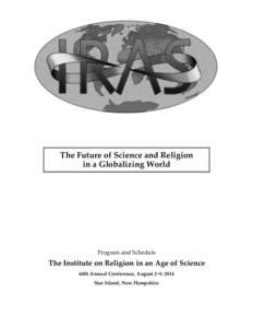 The Future of Science and Religion in a Globalizing World Program and Schedule  The Institute on Religion in an Age of Science
