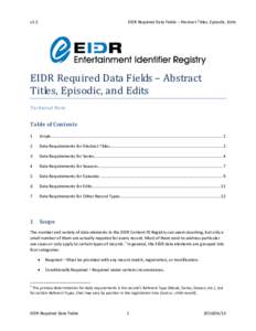 v1.5  EIDR Required Data Fields – Abstract Titles, Episodic, Edits EIDR Required Data Fields – Abstract Titles, Episodic, and Edits