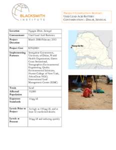    PROJECT COMPLETION REPORT: USED LEAD ACID BATTERY CONTAMINATION – DAKAR, SENEGAL 	
  