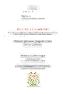 The Annual Lecture in Memory of Lennart Rydén  Dmitry Afinogenov Professor, Department of Byzantine and Modern Greek Philology, Moscow Lomonosov University. Research Associate, Institute of World History, Russian Academ