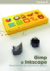 Cuadernos de formación tecnológica  GIMP es una aplicación de Software Libre para el retoque y manipulación de imágenes, desarrollada para proporcionar a la comunidad del Software Libre una herramienta que reemplac