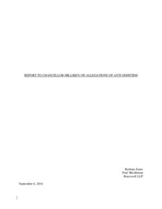 REPORT TO CHANCELLOR MILLIKEN ON ALLEGATIONS OF ANTI-SEMITISM  Barbara Jones Paul Shechtman Bracewell LLP September 6, 2016