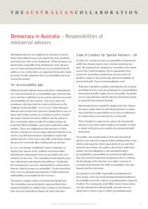 T h e A u s t r a l i a n C o l l a b o r at i o n  Democracy in Australia – Responsibilities of ministerial advisers Ministerial advisers are employed by ministers to assist them with political issues associated with 