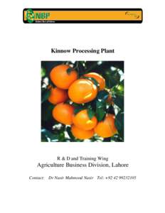 Kinnow Processing Plant  R & D and Training Wing Agriculture Business Division, Lahore Contact: