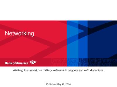 Networking  Working to support our military veterans in cooperation with Accenture Published May 19, 2014