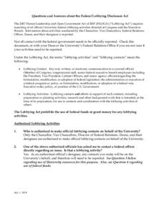 Questions and Answers about the Federal Lobbying Disclosure Act The 2007 Honest Leadership and Open Government Act ofHLOGA) (“Lobbying Act”) requires reporting of all official University federal lobbying activ