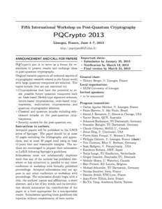 Fifth International Workshop on Post-Quantum Cryptography  PQCrypto 2013 Limoges, France, June 47, 2013  http://pqcrypto2013.xlim.fr/