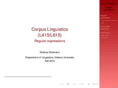 Corpus Linguistics Regular expressions Regular expressions Syntax of regular expressions