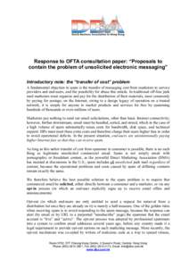 Response to OFTA consultation paper: “Proposals to contain the problem of unsolicited electronic messaging” Introductory note: the “transfer of cost” problem A fundamental objection to spam is the transfer of mes