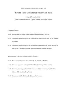Indira Gandhi National Centre For The Arts  Round Table Conference on Jews of India Date: 13th October 2014 Venue: Conference Hall, C.V. Mess, Janpath, New Delhi