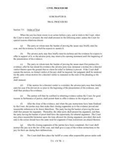 CIVIL PROCEDURE  SUBCHAPTER B TRIAL PROCEDURE  Section 731. Order of Trial