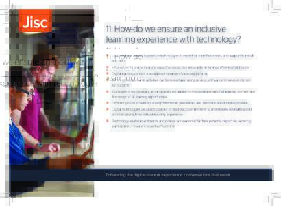 11. How do we ensure an inclusive learning experience with technology? » Learners have access to assistive technologies to meet their identified needs, and support to install and use it