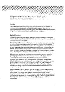Response to the Great East Japan Earthquake: Acceleration of Reconstruction Efforts Overview The purpose ofthis document is to summarize the significant progress that hâs been made in reconstruction efforts in response 