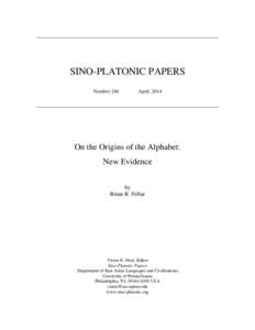 SINO-PLATONIC PAPERS Number 246 April, 2014  On the Origins of the Alphabet: