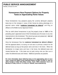 PUBLIC SERVICE ANNOUNCEMENT Monday, January 22, 2018 Homeowners Have Payment Options for Property Taxes on Appreciating Home Values