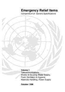 Emergency Relief Items Compendium of Generic Specifications Volume 1 Telecommunications, Shelter & Housing, Water Supply,