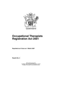 Queensland  Occupational Therapists Registration ActReprinted as in force on 1 March 2007