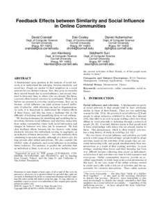 Feedback Effects between Similarity and Social Influence in Online Communities David Crandall Dan Cosley