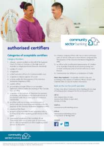 authorised certifiers Categories of acceptable certifiers Category Numbers 1. a lawyer - person enrolled on the roll of the Supreme Court of a State or Territory, or the High court of Australia, as a legal practitioner (