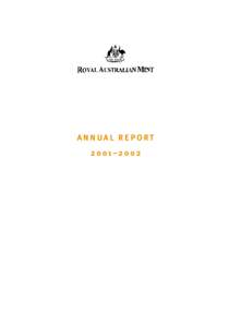 ANNUAL REPORT 2001–2002 © Commonwealth of Australia 2002 ISBN: [removed]This work is copyright. Apart from any use as permitted under the Copyright Act 1968, no part may