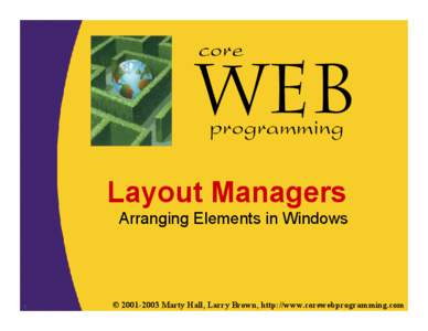 core programming Layout Managers Arranging Elements in Windows