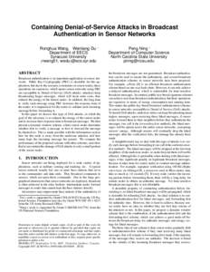 Containing Denial-of-Service Attacks in Broadcast Authentication in Sensor Networks Ronghua Wang, Wenliang Du ∗ Department of EECS Syracuse University {rwang01, wedu}@ecs.syr.edu