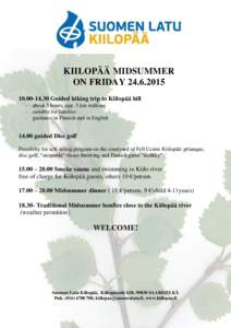 KIILOPÄÄ MIDSUMMER ON FRIDAY14.30 Guided hiking trip to Kiilopää hill - about 3 hours, app. 5 km walking - suitable for families guidance in Finnish and in English