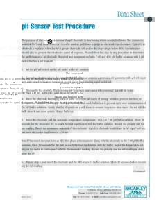 Data Sheet pH Sensor Test Procedure The purpose of this test is to determine if a pH electrode is functioning within acceptable limits. The asymmetry potential CAP) and slope (efficiency) can be used as guidelines to jud