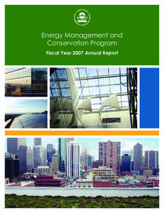 Energy Management and Conservation Program: Fiscal Year 2007 Annual Report