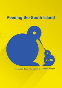 Foodstuffs South Island Limited  ANNUAL REPORT THROUGH OUR MEMBERS’ STORES, WE PROUDLY