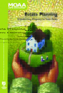 A PUBLICATION OF THE MILITARY OFFICERS ASSOCIATION OF AMERICA  Estate Planning Transferring Property to Your Heirs