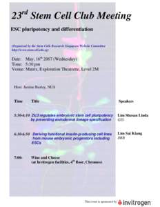 rd  23 Stem Cell Club Meeting ESC pluripotency and differentiation (Organised by the Stem Cells Research Singapore Website Committee http://www.stemcell.edu.sg)