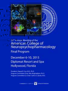 54th Annual Meeting of the  American College of Neuropsychopharmacology Final Program December 6-10, 2015