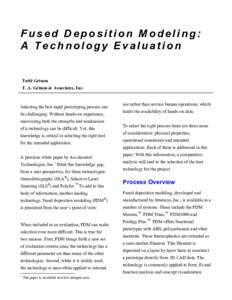 Fused Deposition Modeling: A Technology Evaluation Todd Grimm T. A. Grimm & Associates, Inc.