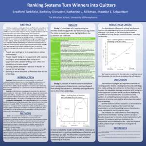 Ranking Systems Turn Winners into Quitters Bradford Tuckfield, Berkeley Dietvorst, Katherine L. Milkman, Maurice E. Schweitzer The Wharton School, University of Pennsylvania ABSTRACT