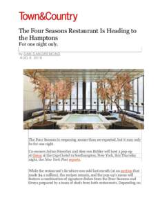 The Four Seasons Restaurant Is Heading to the Hamptons For one night only. by SAM DANGREMOND AUG 8, 2016