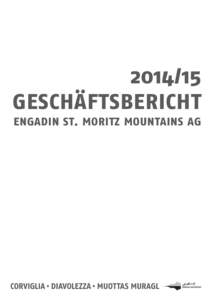 GESCHÄFTSBERICHT ENGADIN ST. MORITZ MOUNTAINS AG Wichtigste Kennzahlen _____________________________________________________