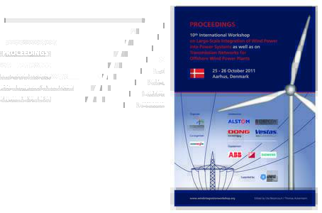 Imprint Proceedings of the 10th International Workshop on Large-Scale Integration of Wind Power into Power Systems as well as on Transmission Networks for Offshore Wind Power Plants published in 2011 by energynautics G