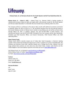 Lifeway Foods, Inc. to Announce Results for the Fourth Quarter and Full Year Ended December 31, 2014 Morton Grove, IL — March 5, 2015 — Lifeway Foods, Inc., (Nasdaq: LWAY), a leading supplier of cultured dairy produc